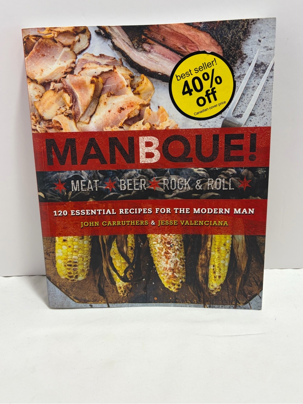 ManBQue Cookbook by Jesse Valenciana and John Carruthers